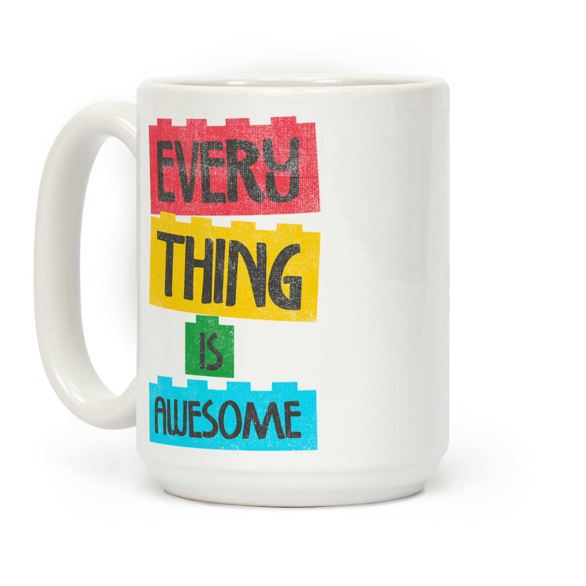 Everything is Awesome Coffee Mug